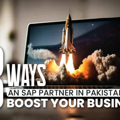 8 Ways an SAP Partner in Pakistan can boost your business